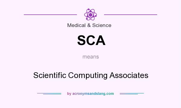 What does SCA mean? It stands for Scientific Computing Associates