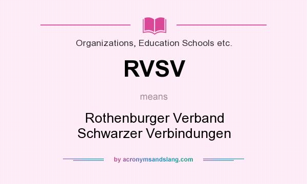 What does RVSV mean? It stands for Rothenburger Verband Schwarzer Verbindungen