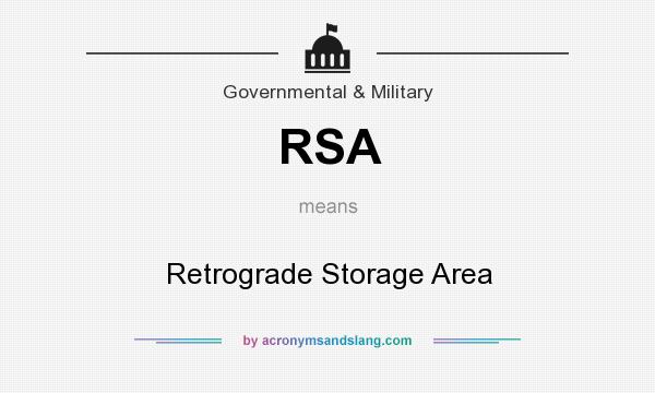 What does RSA mean? It stands for Retrograde Storage Area