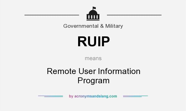 What does RUIP mean? It stands for Remote User Information Program