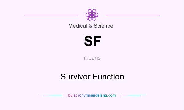 What does SF mean? It stands for Survivor Function
