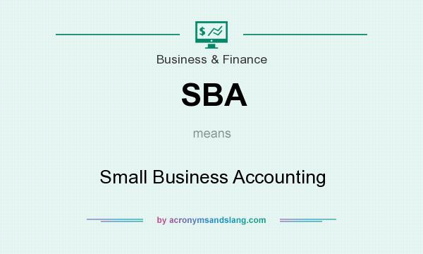 What does SBA mean? It stands for Small Business Accounting