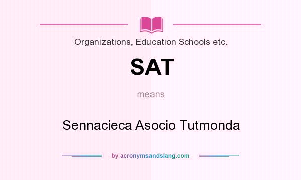 What does SAT mean? It stands for Sennacieca Asocio Tutmonda