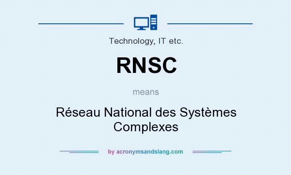 What does RNSC mean? It stands for Réseau National des Systèmes Complexes