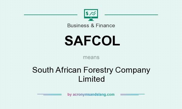 What does SAFCOL mean? It stands for South African Forestry Company Limited