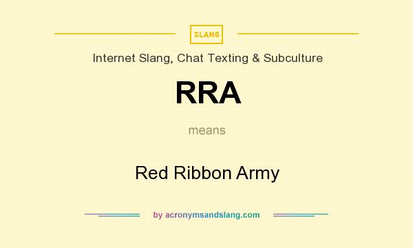 What does RRA mean? It stands for Red Ribbon Army