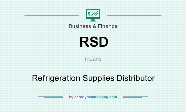 What does RSD mean? It stands for Refrigeration Supplies Distributor
