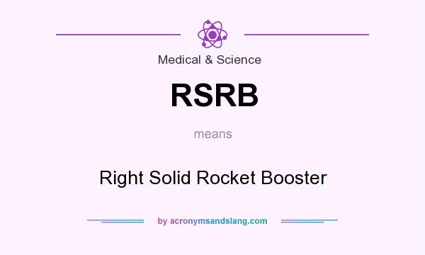 What does RSRB mean? It stands for Right Solid Rocket Booster