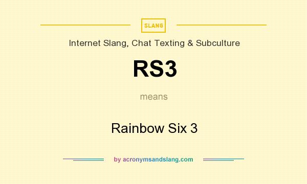 What does RS3 mean? It stands for Rainbow Six 3