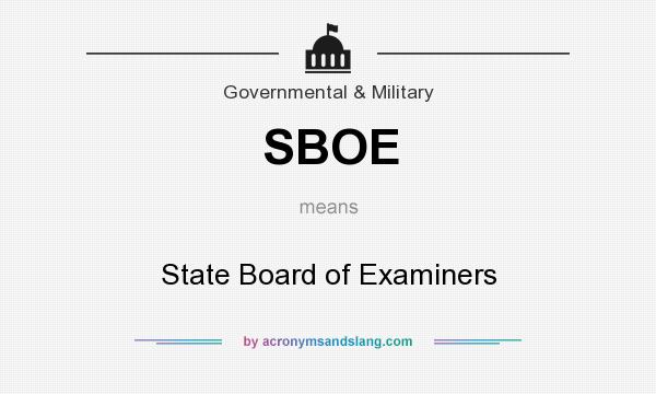 What does SBOE mean? It stands for State Board of Examiners