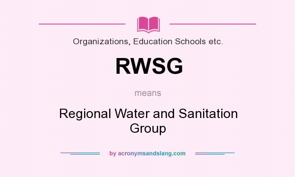 What does RWSG mean? It stands for Regional Water and Sanitation Group