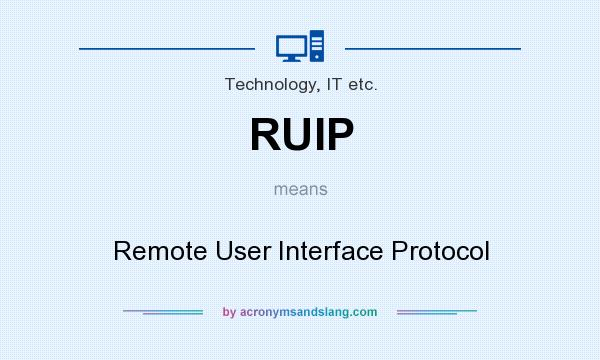 What does RUIP mean? It stands for Remote User Interface Protocol