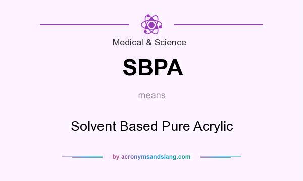 What does SBPA mean? It stands for Solvent Based Pure Acrylic