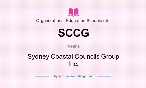 What does SCCG mean? It stands for Sydney Coastal Councils Group Inc.