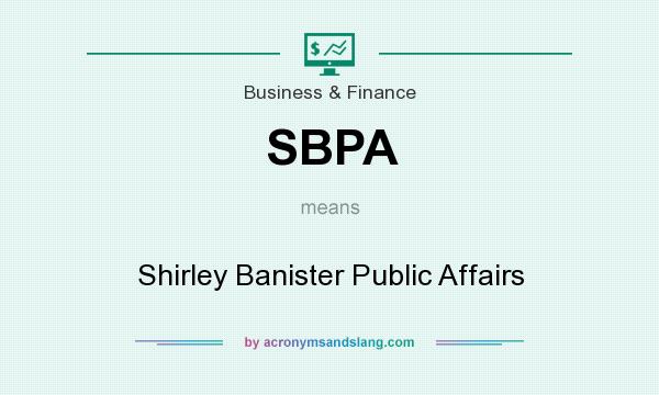 What does SBPA mean? It stands for Shirley Banister Public Affairs