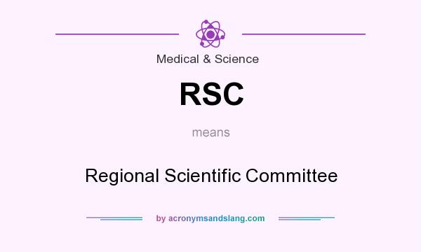 What does RSC mean? It stands for Regional Scientific Committee