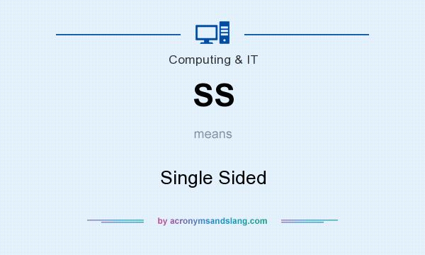 What does SS mean? It stands for Single Sided