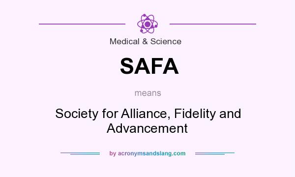 What does SAFA mean? It stands for Society for Alliance, Fidelity and Advancement