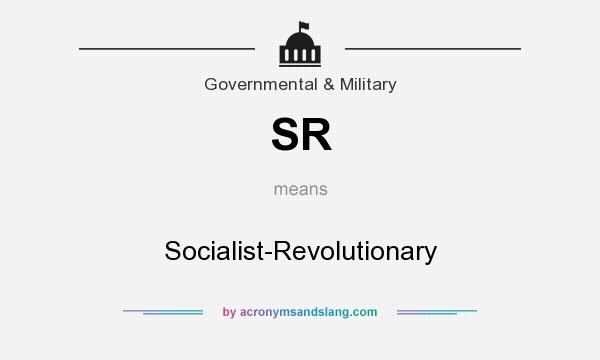 What does SR mean? It stands for Socialist-Revolutionary