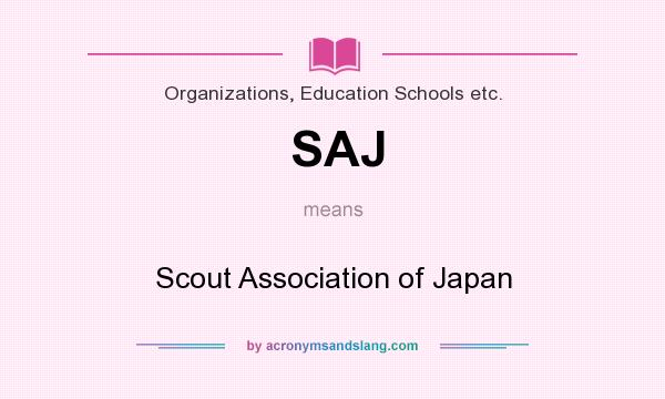 What does SAJ mean? It stands for Scout Association of Japan