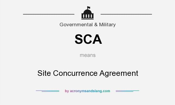 What does SCA mean? It stands for Site Concurrence Agreement