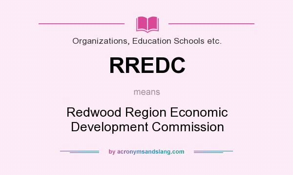 What does RREDC mean? It stands for Redwood Region Economic Development Commission