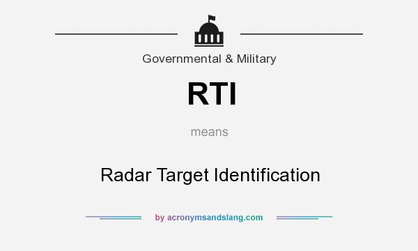 What does RTI mean? It stands for Radar Target Identification