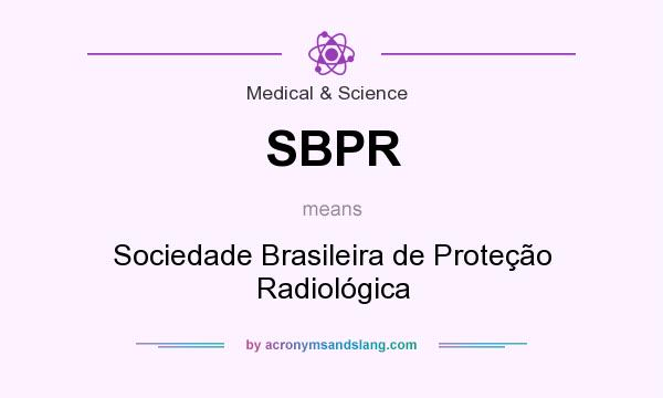 What does SBPR mean? It stands for Sociedade Brasileira de Proteção Radiológica