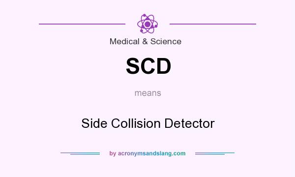 What does SCD mean? It stands for Side Collision Detector