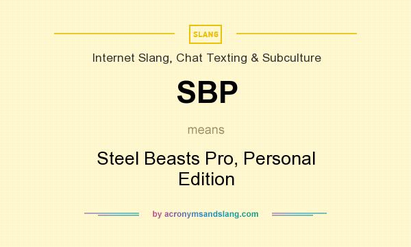 What does SBP mean? It stands for Steel Beasts Pro, Personal Edition