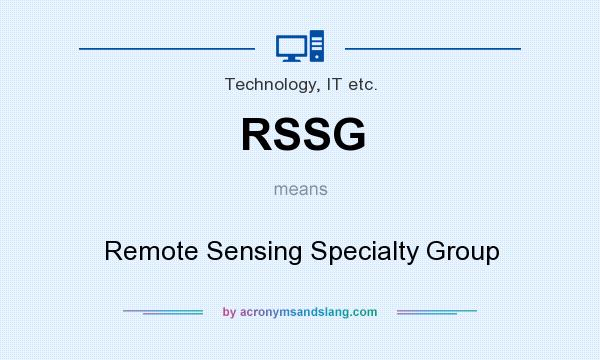 What does RSSG mean? It stands for Remote Sensing Specialty Group