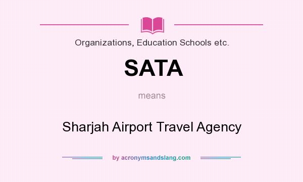 What does SATA mean? It stands for Sharjah Airport Travel Agency