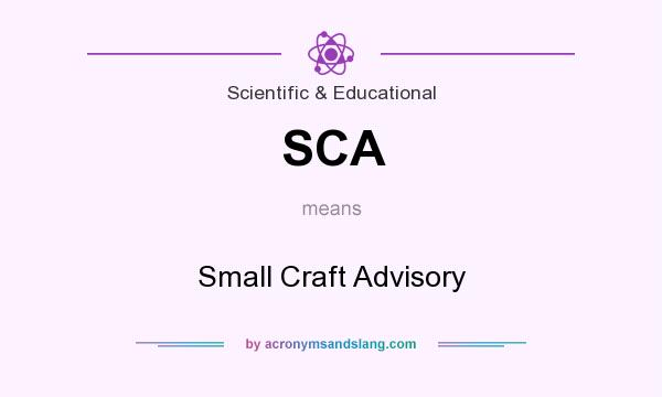 What does SCA mean? It stands for Small Craft Advisory