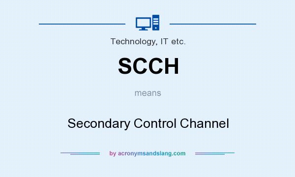 What does SCCH mean? It stands for Secondary Control Channel