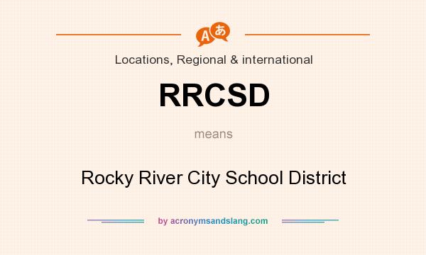 What does RRCSD mean? It stands for Rocky River City School District