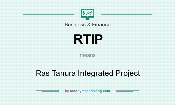 What does RTIP mean? It stands for Ras Tanura Integrated Project
