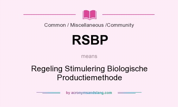 What does RSBP mean? It stands for Regeling Stimulering Biologische Productiemethode