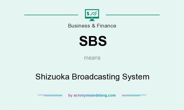 What does SBS mean? It stands for Shizuoka Broadcasting System