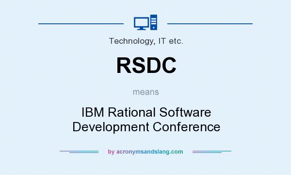 What does RSDC mean? It stands for IBM Rational Software Development Conference