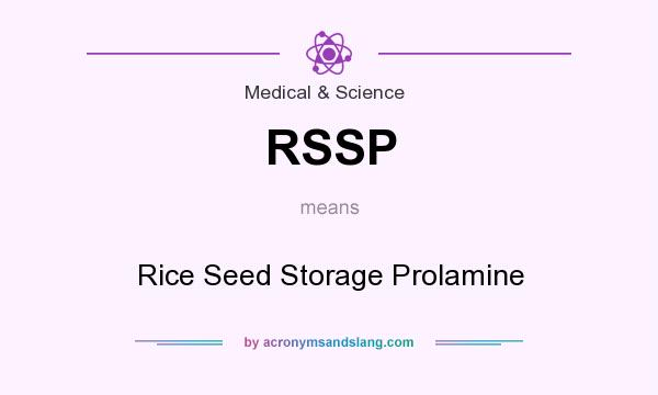 What does RSSP mean? It stands for Rice Seed Storage Prolamine