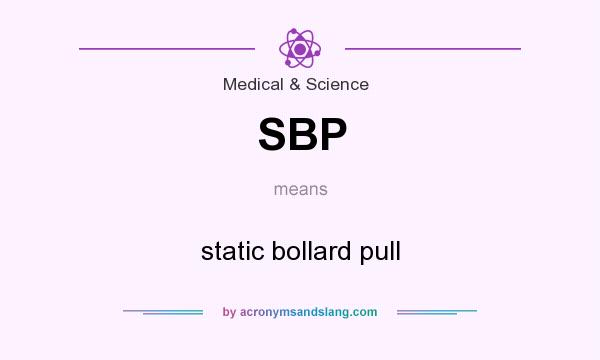 What does SBP mean? It stands for static bollard pull