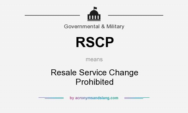 What does RSCP mean? It stands for Resale Service Change Prohibited