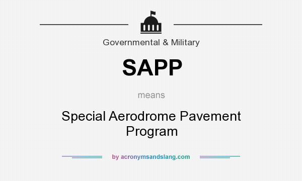 What does SAPP mean? It stands for Special Aerodrome Pavement Program
