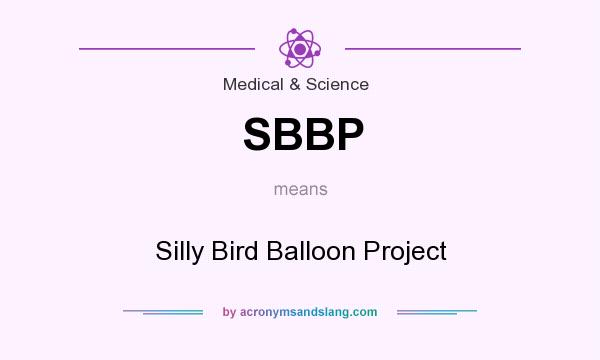 What does SBBP mean? It stands for Silly Bird Balloon Project