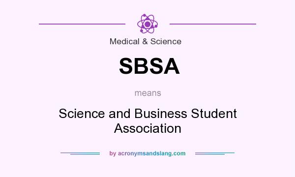 What does SBSA mean? It stands for Science and Business Student Association