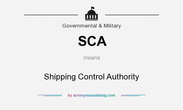 What does SCA mean? It stands for Shipping Control Authority