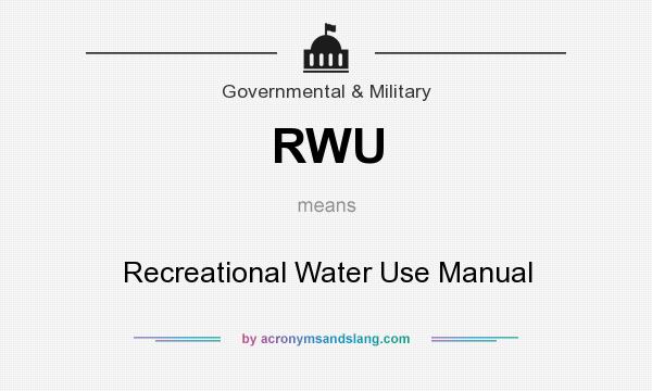What does RWU mean? It stands for Recreational Water Use Manual