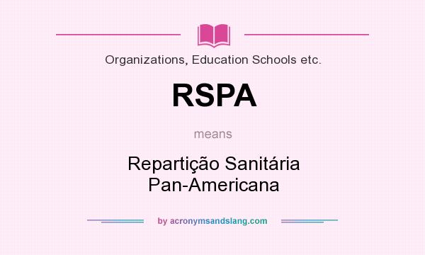 What does RSPA mean? It stands for Repartição Sanitária Pan-Americana