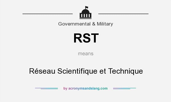What does RST mean? It stands for Réseau Scientifique et Technique