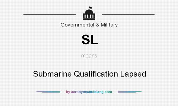 What does SL mean? It stands for Submarine Qualification Lapsed